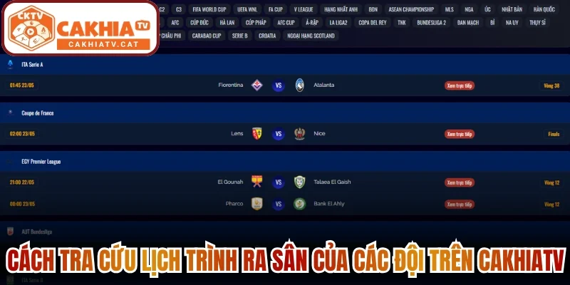 Cách tra cứu lịch trình ra sân của các đội trên Cakhiatv