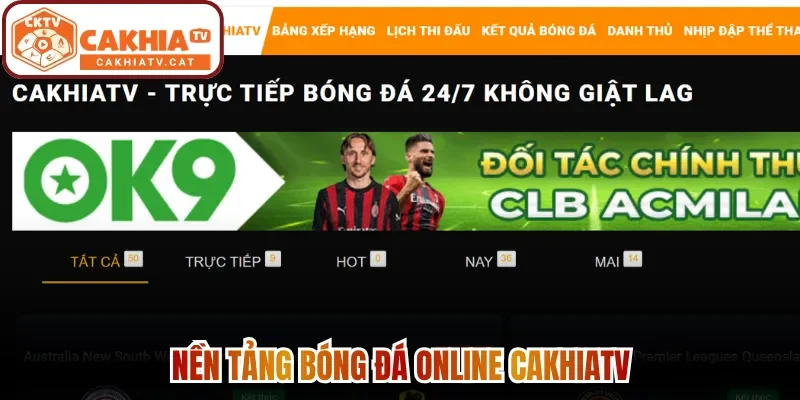 Nền tảng bóng đá online Cakhiatv
