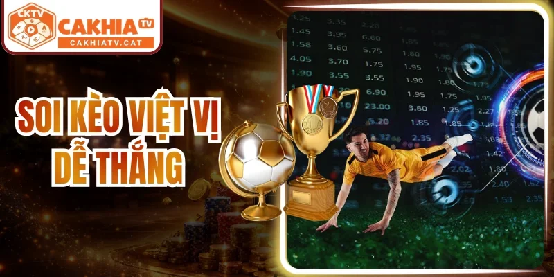 Soi Kèo Việt Vị Dễ Thắng - Góc Kèo Âm Thầm Nhưng Nổ Liên Tục