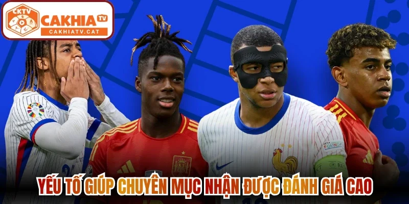 Yếu tố giúp chuyên mục nhận được đánh giá cao